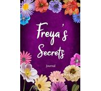 Freya's Secrets Journal: Personalized Custom Name, Confidence Journal for Girls, Journals to Write in for Women Lined Pages, Personalized Gifts for Her Birthday, Pink Floral Soft Cover