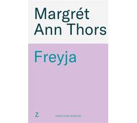 Freyja The thrilling Icelandic debut of 2026 from a brilliant new voice - Margrét Ann Thors - Zaffre - ebook (ePub) - Livre