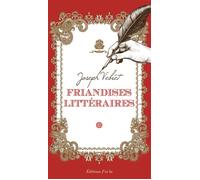 Friandises littéraires - Joseph Vebret - J'ai Lu - cartonné - Anthologie