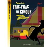 Fric-frac au cirque: 3 grandes enquêtes