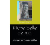 friche belle de mai: street art marseille