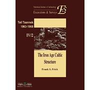 Frick, F: Iron Age Cultic Structures From The Excavations At