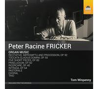 Fricker, Peter Racine : Musique pour Orgue