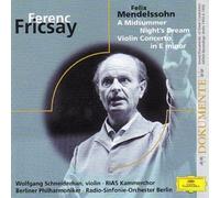Fricsay, Ferenc - Mendelssohn : Un Songe d'une Nuit d'Ete / Concerto pour violon en mi mineur op. 64