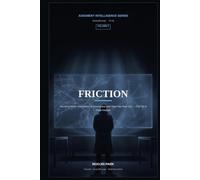Friction: Deciding When Information Is Incomplete and Time Has Run Out - The TIP-9 Field Manual