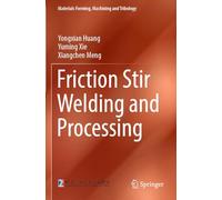 Friction Stir Welding and Processing