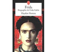 Frida : biographie de Frida Kahlo