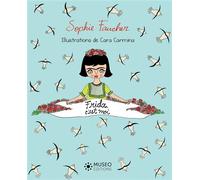 Frida, c'est moi - Sophie Faucher - Museo - cartonné - Document jeunesse dès 3 ans