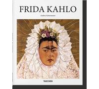 Frida Kahlo (1907-1954) - Souffrance Et Passion