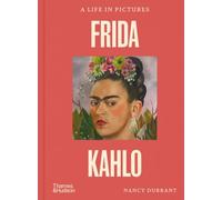 Frida Kahlo: A Life in Pictures