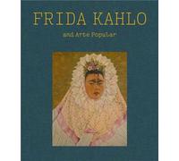 Frida Kahlo and Arte Popular /anglais - Frida Kahlo - Museum Of Fine Arts Boston - relié - Beau livre
