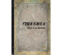 Frida Kahlo: Diario de un Accidente