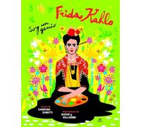 Frida Kahlo: Mi Vida entre Arte y Genio