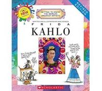 Frida Kahlo (Revised Edition) (Getting to Know the World's Greatest Artists (Paperback)) - [Livre en VO] Mike Venezia (Auteur)
