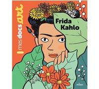 Frida Kahlo Sarah Barthère (Auteur), Aurélie Grand (Illustration)