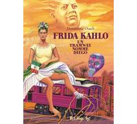 Dominique Osuch – Frida Kahlo, un tramway nommé Diego – Bande dessinée, broché – Futuropolis
