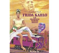 Frida Kahlo, un tramway nommé Diego - Dominique Osuch - Éditions Futuropolis - ebook (ePub) - Bande dessinée
