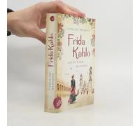 Frida Kahlo Und Die Farben Des Lebens