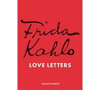 Frida Kahlo's Love Letters /anglais