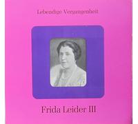 Frida Leider - Lebendige Vergangenheit III [Vinyl LP]