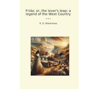 Frida; or, the lover's leap: a legend of the West Country