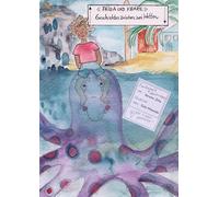 Frida und Krake: Geschichten zwischen zwei Welten