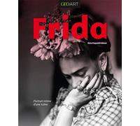 Frida Une femme, une artiste, une icône - Chiara Pasqualetti Johnson - Geo Art Prisma Media - broché - Monographie