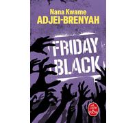 Friday black - Nana Kwame Adjei-Brenyah - Lgf - Poche - Nouvelles