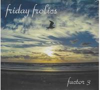 Friday Frolics - Friday Frolics Factor 3 CD de Audio