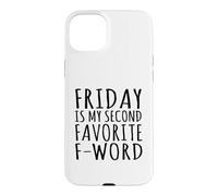Friday is My Second Favorite F-Word Humour Bureau Coque pour iPhone 15 Plus