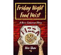 Friday Night Food Heist