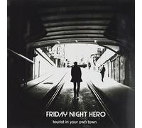 Friday Night Hero - Tourist in Your Own Town [Import]