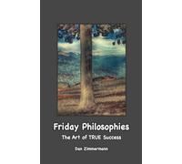 Friday Philosophies: The Art of TRUE Success