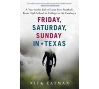 Friday Saturday Sunday in Texas by Nick Eatman Paperback Book Nick Eatman (Auteur)