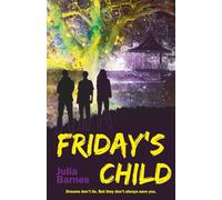 Friday's Child: Dreams don’t lie. But they don’t always save you.