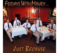 Fridays With Maury...Just Because