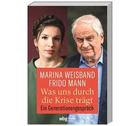 Frido Mann Mari Was uns durch die Krise trägt. Ein Generationengespräch. (Poche)