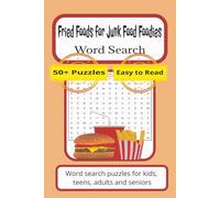 Fried Foods for Junk Food Foodies: Perfect Word Search Puzzles for those who find Comfort, Love and Fun in Everything Fried
