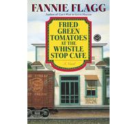 Tomates vertes frites au Whistle Stop Café – Roman