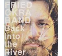 Fried Okra Band - Back Into The River [Import]