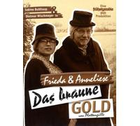 Frieda & Anneliese - Das Braune Gold Von Plattengülle