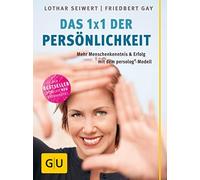 Friedbert Gay L Das 1x1 der Persönlichkeit: Mehr Menschenkenntnis und Er (Poche)