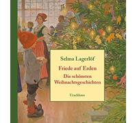 Friede auf Erden: Die schönsten Weihnachtsgeschichten