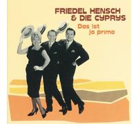 Friedel Hensch & Die Cyprys - Das Ist Ja Prima [Import]