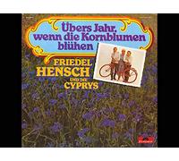 Friedel Hensch Und Die Cyprys - Übers Jahr, wenn die Kornblumen blühen [Vinyl LP]