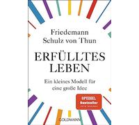 Friedemann Schulz von Erfülltes Leben: Ein kleines Modell für eine große (Poche)