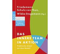 Friedemann Schulz von Thun Das innere Team in Aktion. Praktische Arbeit (Poche)