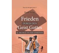 Frieden Durch Den Geist Gottes Und Die Frau In Der Gemeinde