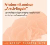 Frieden Mit Meinen "Arsch-Engeln" - Meditations-Cd