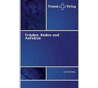 Frieden. Reden Und Aufsätze